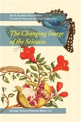 Book cover of The Changing Image of the Sciences by Ida H. Stamhuis