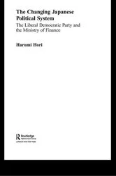 Book cover of The Changing Japanese Political System by Harumi Hori