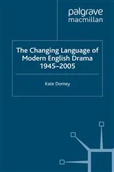 Book cover of The Changing Language of Modern English Drama 1945–2005 by K. Dorney
