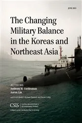 Book cover of The Changing Military Balance in the Koreas and Northeast Asia by Anthony H. Cordesman
