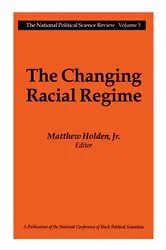 Book cover of The Changing Racial Regime by Matthew Holden