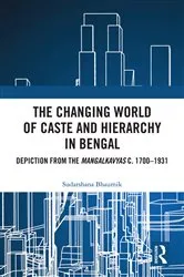 Book cover of The Changing World of Caste and Hierarchy in Bengal by Sudarshana Bhaumik