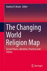 Book cover of The Changing World Religion Map by Stanley D. Brunn