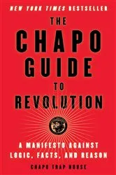 Book cover of The Chapo Guide to Revolution by Chapo Trap House