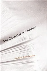 Book cover of The Character of Criticism by Geoffrey Galt Harpham
