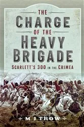 Book cover of The Charge of the Heavy Brigade by M. J. Trow