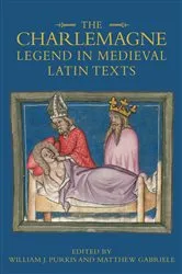 Book cover of The Charlemagne Legend in Medieval Latin Texts by William J Purkis