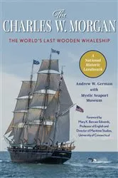 Book cover of The Charles W. Morgan by Andrew W. German