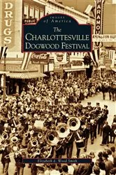 Book cover of The Charlottesville Dogwood Festival by Elizabeth D. Wood Smith