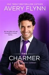 Book cover of The Charmer (A Hot Romantic Comedy) by Avery Flynn