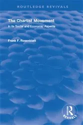 Book cover of The Chartist Movement by Frank F Rosenblatt