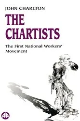 Book cover of The Chartists by John Charlton