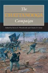 Book cover of The Chattanooga Campaign by Steven E. Woodworth