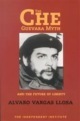 Book cover of The Che Guevara Myth and the Future of Liberty by Unknown