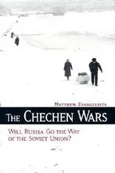 Book cover of The Chechen Wars by Matthew Evangelista