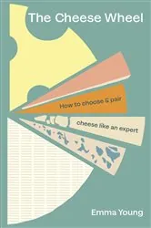 Book cover of The Cheese Wheel by Emma Young