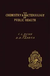 Book cover of The Chemistry and Bacteriology of Public Health by C. L. Dunn