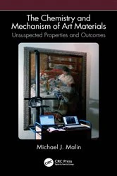 Book cover of The Chemistry and Mechanism of Art Materials by Michael J. Malin
