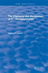 Book cover of The Chemistry and Metabolism of 4' - Deoxypyridoxine by Stephen P. Coburn