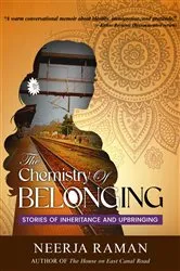 Book cover of The Chemistry Of Belonging by Neerja Raman
