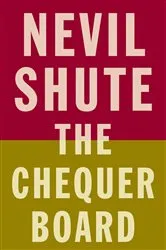 Book cover of The Chequer Board by Nevil Shute