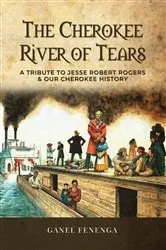 Book cover of The Cherokee River of Tears by Ganel Fenenga