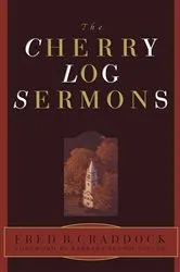 Book cover of The Cherry Log Sermons by Fred B. Craddock