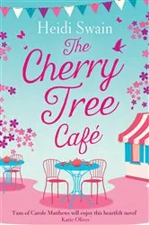 Book cover of The Cherry Tree Cafe by Heidi Swain