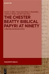 Book cover of The Chester Beatty Biblical Papyri at Ninety by Garrick Vernon Allen