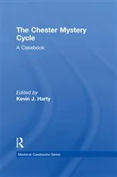 Book cover of The Chester Mystery Cycle by Kevin J. Harty