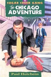 Book cover of The Chicago Adventure (2nd ed.) by Paul Hutchens