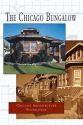 Book cover of The Chicago Bungalow by Chicago Architecture Foundation