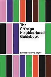 Book cover of The Chicago Neighborhood Guidebook by Martha Bayne
