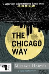 Book cover of The Chicago Way by Michael Harvey