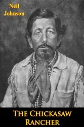 Book cover of The Chickasaw Rancher by Unknown