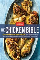 Book cover of The Chicken Bible by America's Test Kitchen