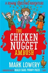 Book cover of The Chicken Nugget Ambush by Mark Lowery