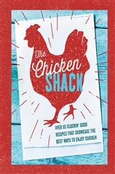 Book cover of The Chicken Shack by Ryland Peters & Small