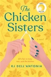 Book cover of The Chicken Sisters: Reese's Book Club by KJ Dell'Antonia