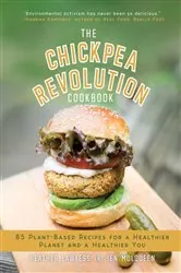Book cover of The Chickpea Revolution Cookbook by Heather Lawless