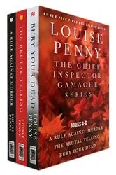 Book cover of The Chief Inspector Gamache Series, Books 4-6 by Louise Penny