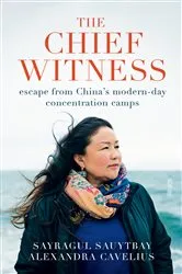 Book cover of The Chief Witness by Sayragul Sauytbay