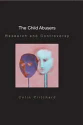 Book cover of The Child Abusers by Colin Pritchard