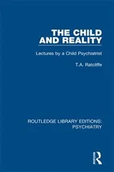 Book cover of The Child and Reality by T.A. Ratcliffe