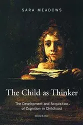Book cover of The Child as Thinker (2nd ed.) by Sara Meadows
