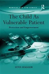 Book cover of The Child As Vulnerable Patient by Lynn Hagger