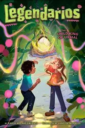 Book cover of The Child King of Uxmal by Karla Arenas Valenti