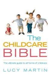 Book cover of The Childcare Bible by Lucy Martin