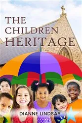 Book cover of The Children Heritage by Diane Lindsay