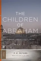Book cover of The Children of Abraham (2nd ed.) by Francis Edward Peters